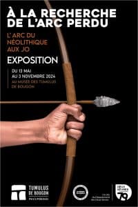 Affiche de l'exposition A la recherche de l'arc perdu au musée des tumulus de Bougon